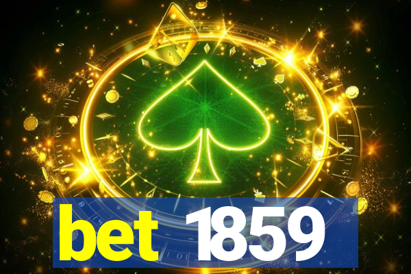 bet 1859